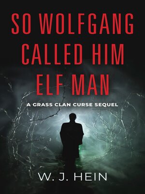 cover image of So Wolfgang Called Him Elf Man